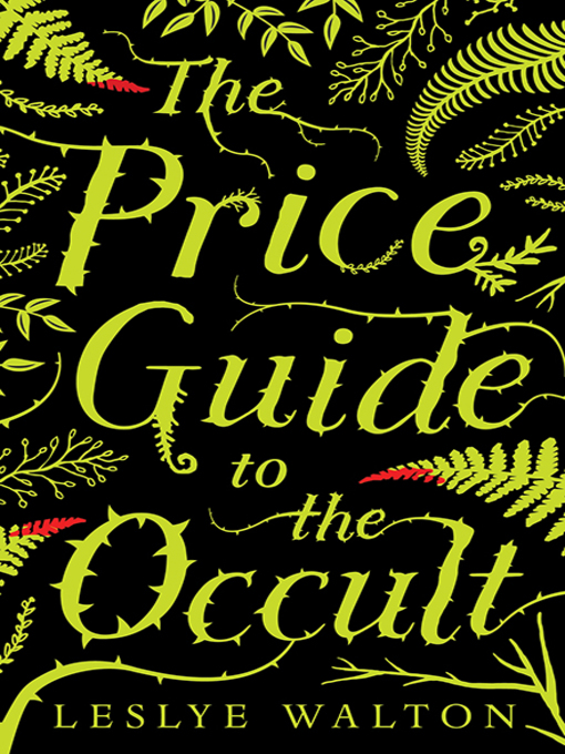 Title details for The Price Guide to the Occult by Leslye Walton - Wait list